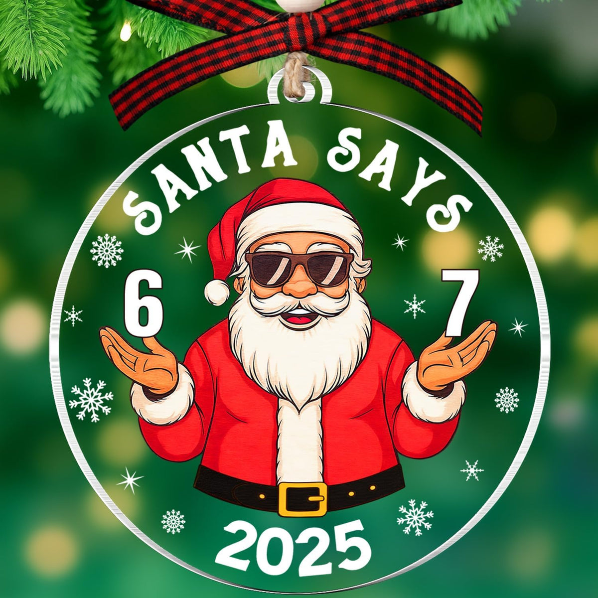 67 Christmas Ornament - Santa Says Six Seven Ornaments for Christmas Tree - 6 7 Trendy Funny Christmas Ornaments for Teens, Kids, Girls, Boys - White Elephant Gifts Acrylic Decoration 2025